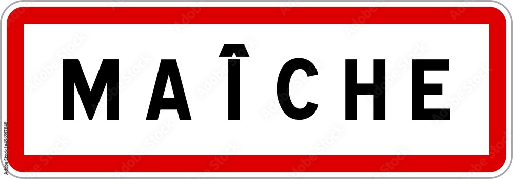 Panneau entrée ville agglomération Maîche / Town entrance sign Maîche Panneau entrée ville agglomération Maîche / Town entrance sign Maîche