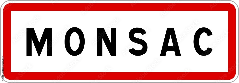 Panneau entrée ville agglomération Monsac / Town entrance sign Monsac Panneau entrée ville agglomération Monsac / Town entrance sign Monsac