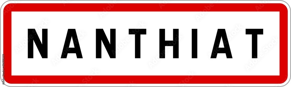 Panneau entrée ville agglomération Nanthiat / Town entrance sign Nanthiat Panneau entrée ville agglomération Nanthiat / Town entrance sign Nanthiat