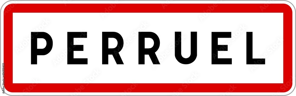 Panneau entrée ville agglomération Perruel / Town entrance sign Perruel Panneau entrée ville agglomération Perruel / Town entrance sign Perruel