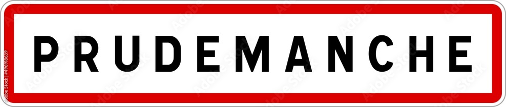 Panneau entrée ville agglomération Prudemanche / Town entrance sign Prudemanche Panneau entrée ville agglomération Prudemanche / Town entrance sign Prudemanche