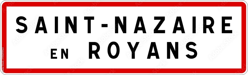 Fototapeta premium Panneau entrée ville agglomération Saint-Nazaire-en-Royans / Town entrance sign Saint-Nazaire-en-Royans