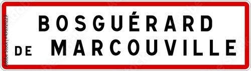 Panneau entrée ville agglomération Bosguérard-de-Marcouville / Town entrance sign Bosguérard-de-Marcouville