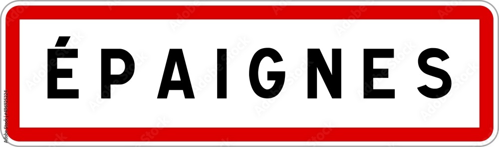 Panneau entrée ville agglomération Épaignes / Town entrance sign Épaignes Panneau entrée ville agglomération Épaignes / Town entrance sign Épaignes
