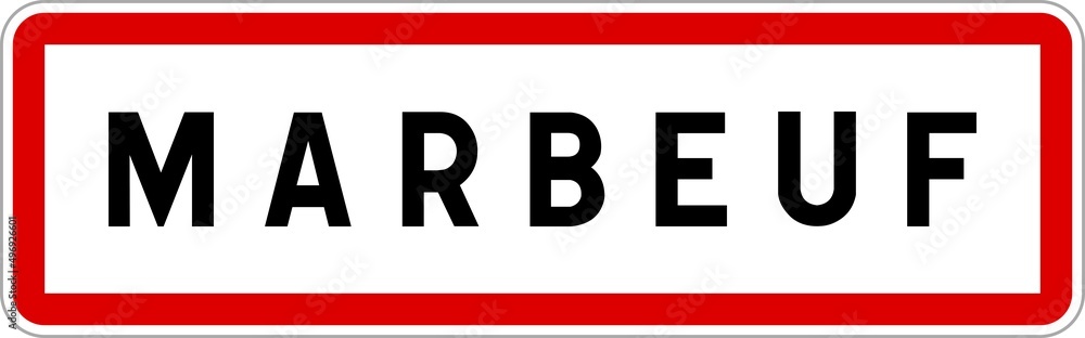 Panneau entrée ville agglomération Marbeuf / Town entrance sign Marbeuf Panneau entrée ville agglomération Marbeuf / Town entrance sign Marbeuf