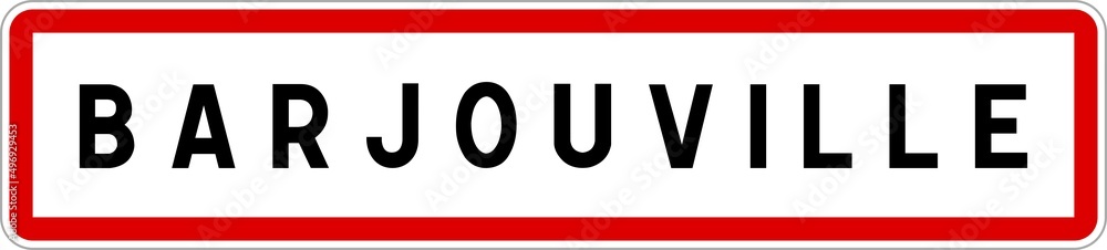 Panneau entrée ville agglomération Barjouville / Town entrance sign Barjouville Panneau entrée ville agglomération Barjouville / Town entrance sign Barjouville