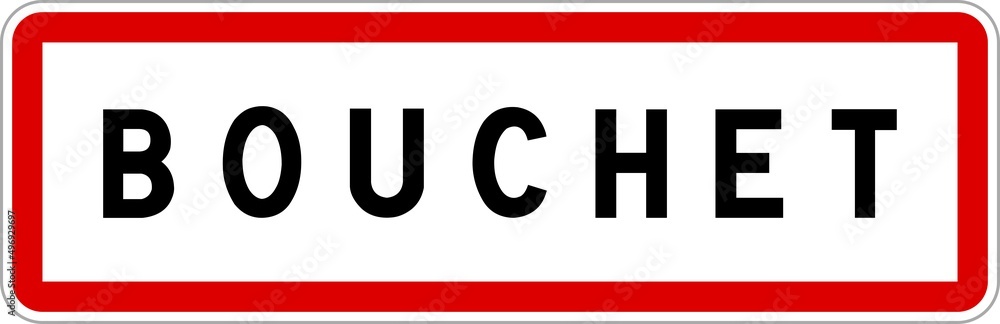 Panneau entrée ville agglomération Bouchet / Town entrance sign Bouchet Panneau entrée ville agglomération Bouchet / Town entrance sign Bouchet