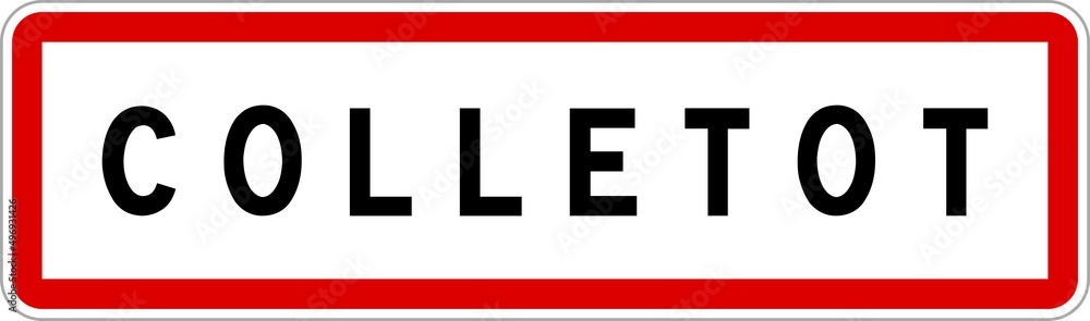 Panneau entrée ville agglomération Colletot / Town entrance sign Colletot Panneau entrée ville agglomération Colletot / Town entrance sign Colletot