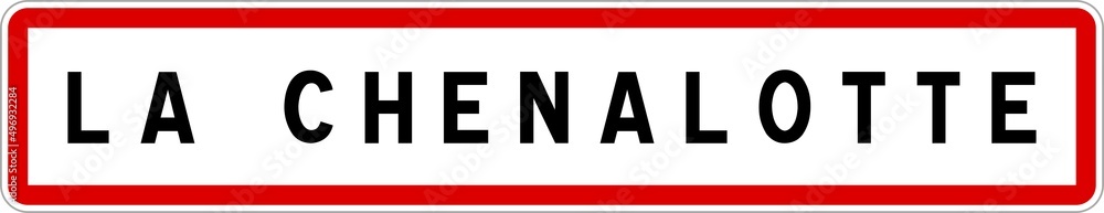 Panneau entrée ville agglomération La Chenalotte / Town entrance sign La Chenalotte Panneau entrée ville agglomération La Chenalotte / Town entrance sign La Chenalotte