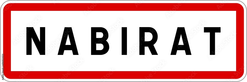 Panneau entrée ville agglomération Nabirat / Town entrance sign Nabirat Panneau entrée ville agglomération Nabirat / Town entrance sign Nabirat