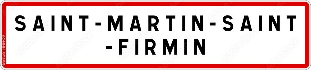Panneau entrée ville agglomération Saint-Martin-Saint-Firmin / Town entrance sign Saint-Martin-Saint-Firmin