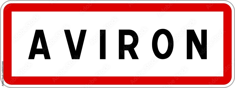 Panneau entrée ville agglomération Aviron / Town entrance sign Aviron Panneau entrée ville agglomération Aviron / Town entrance sign Aviron