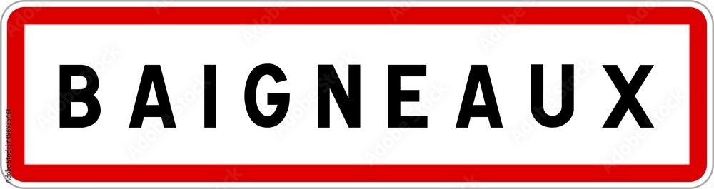 Obraz premium Panneau entrée ville agglomération Baigneaux / Town entrance sign Baigneaux