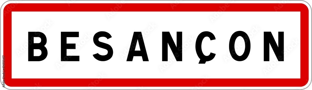 Panneau entrée ville agglomération Besançon / Town entrance sign Besançon Panneau entrée ville agglomération Besançon / Town entrance sign Besançon