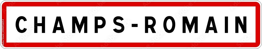 Panneau entrée ville agglomération Champs-Romain / Town entrance sign Champs-Romain