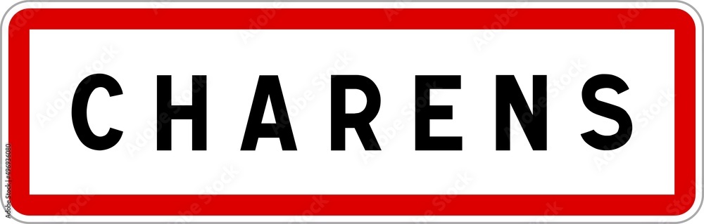 Panneau entrée ville agglomération Charens / Town entrance sign Charens Panneau entrée ville agglomération Charens / Town entrance sign Charens