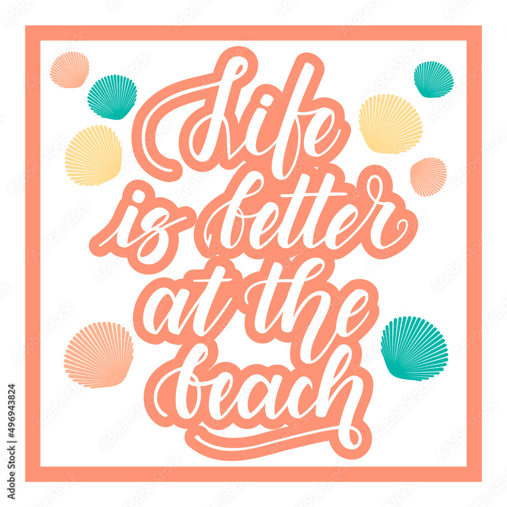 Life is better at the beach. Handwritten lettering on white background. illustration Life is better at the beach. Handwritten lettering on white background. illustration