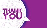 Thank You phrase in white speech bubble with purple geometric shapes and background. Trendy Abstract Banner, Label Design.