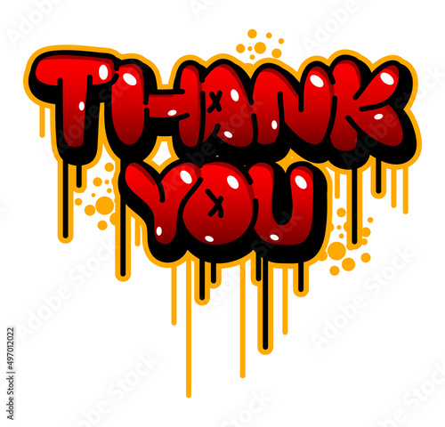 Thank You colored Graffiti tag. Abstract modern street art decoration performed in urban painting style.