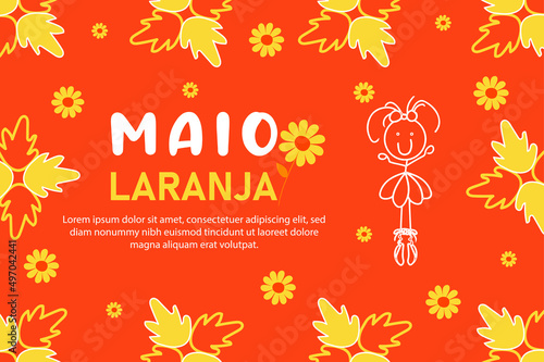 Against abuse and exploitation of children and adolescents, display the poster Maio laranja.