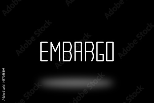 embargo word isolated on a black background