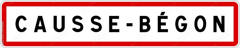 Panneau entrée ville agglomération Causse-Bégon / Town entrance sign Causse-Bégon Panneau entrée ville agglomération Causse-Bégon / Town entrance sign Causse-Bégon
