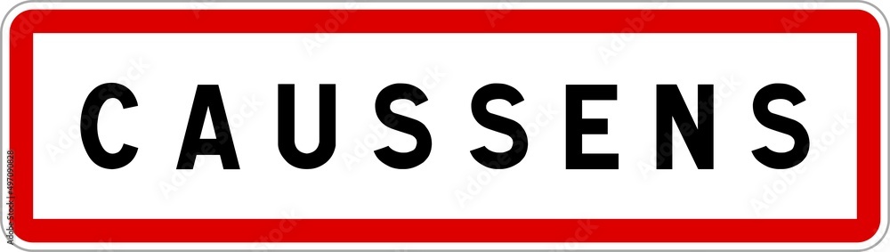 Panneau entrée ville agglomération Caussens / Town entrance sign Caussens Panneau entrée ville agglomération Caussens / Town entrance sign Caussens