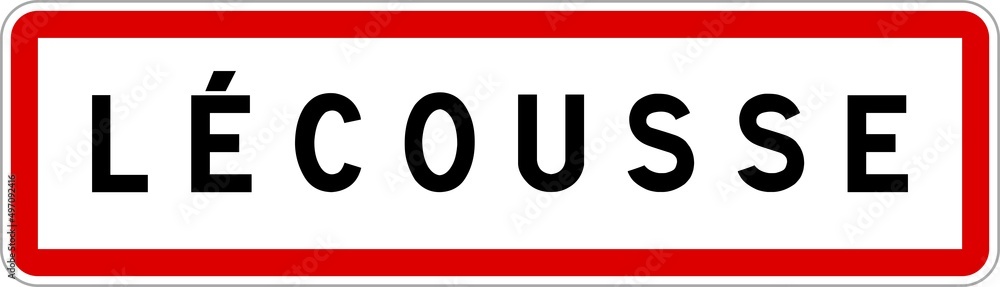 Panneau entrée ville agglomération Lécousse / Town entrance sign Lécousse Panneau entrée ville agglomération Lécousse / Town entrance sign Lécousse
