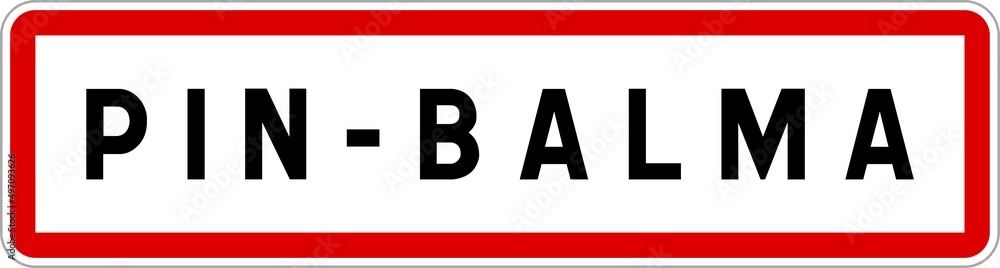 Panneau entrée ville agglomération Pin-Balma / Town entrance sign Pin-Balma Panneau entrée ville agglomération Pin-Balma / Town entrance sign Pin-Balma