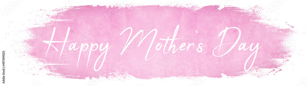 HAPPY MOTHER'S DAY - Bright pink pastel abstract watercolor splash brushes texture illustration art paper banner panorama - Aquarelle painted, isolated on white background, canvas for design