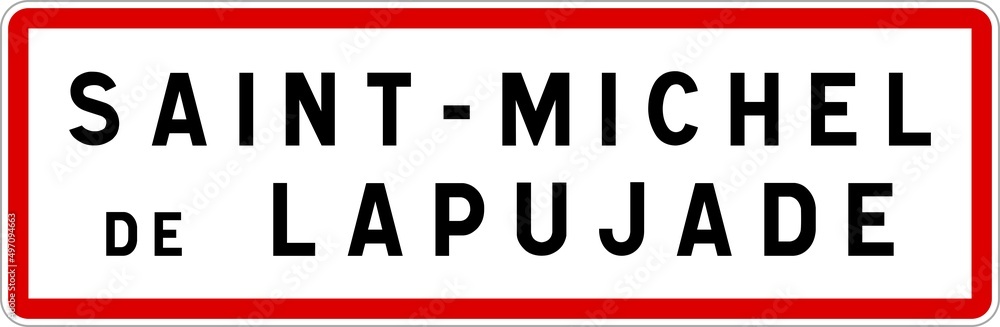 Panneau entrée ville agglomération Saint-Michel-de-Lapujade / Town entrance sign Saint-Michel-de-Lapujade Panneau entrée ville agglomération Saint-Michel-de-Lapujade / Town entrance sign Saint-Michel-de-Lapujade