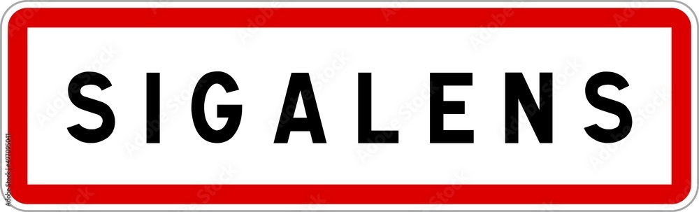 Panneau entrée ville agglomération Sigalens / Town entrance sign Sigalens Panneau entrée ville agglomération Sigalens / Town entrance sign Sigalens
