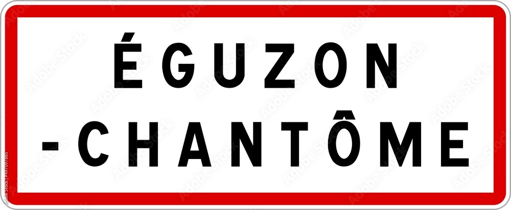 Panneau entrée ville agglomération Éguzon-Chantôme / Town entrance sign Éguzon-Chantôme