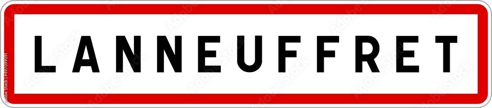 Panneau entrée ville agglomération Lanneuffret / Town entrance sign Lanneuffret Panneau entrée ville agglomération Lanneuffret / Town entrance sign Lanneuffret