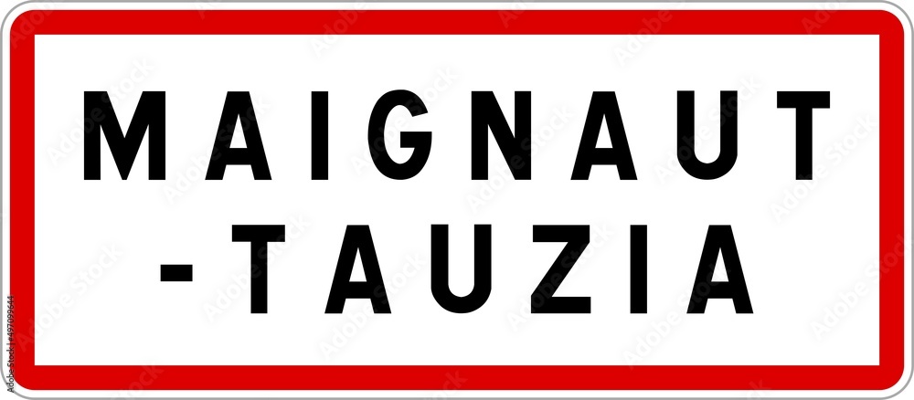 Panneau entrée ville agglomération Maignaut-Tauzia / Town entrance sign Maignaut-Tauzia