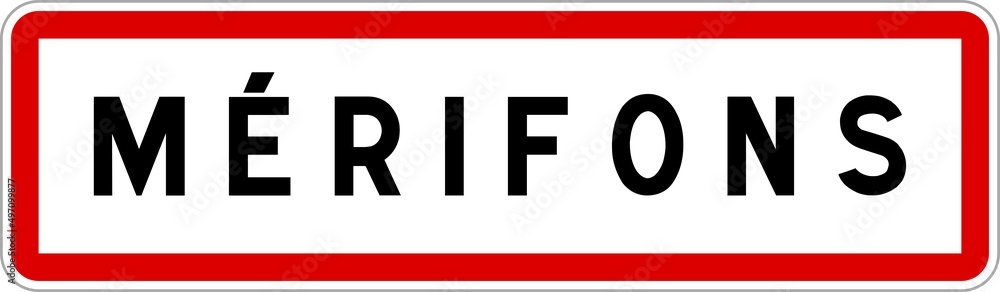 Fototapeta premium Panneau entrée ville agglomération Mérifons / Town entrance sign Mérifons