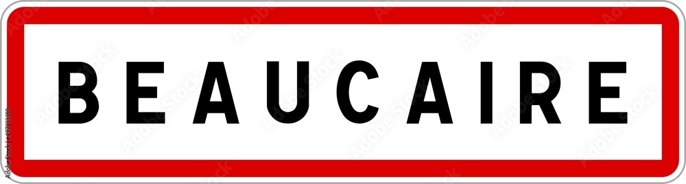 Panneau entrée ville agglomération Beaucaire / Town entrance sign Beaucaire Panneau entrée ville agglomération Beaucaire / Town entrance sign Beaucaire