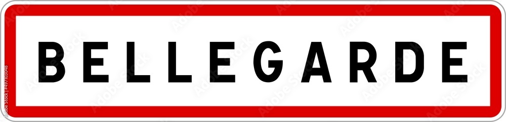 Panneau entrée ville agglomération Bellegarde / Town entrance sign Bellegarde Panneau entrée ville agglomération Bellegarde / Town entrance sign Bellegarde