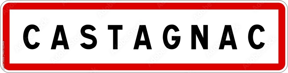 Panneau entrée ville agglomération Castagnac / Town entrance sign Castagnac