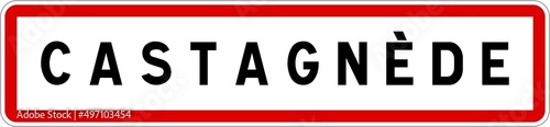 Panneau entrée ville agglomération Castagnède / Town entrance sign Castagnède