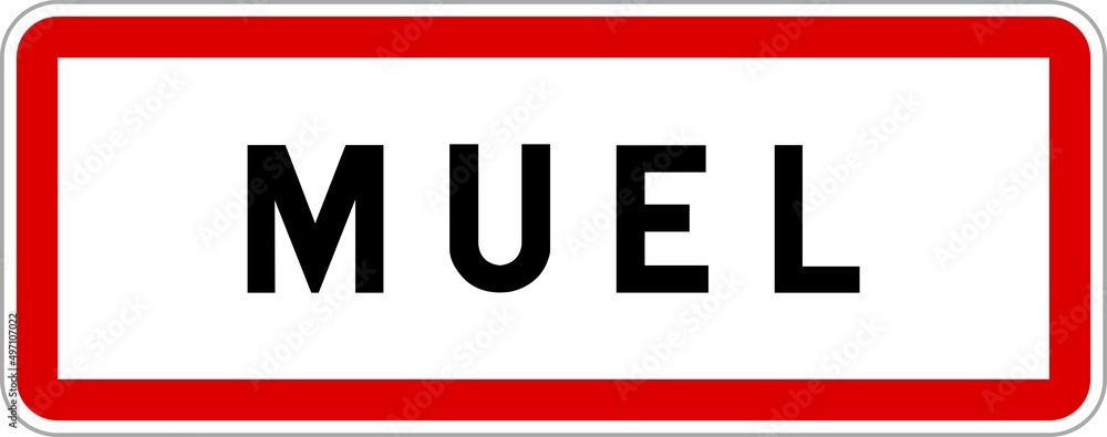 Panneau entrée ville agglomération Muel / Town entrance sign Muel Panneau entrée ville agglomération Muel / Town entrance sign Muel