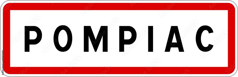 Panneau entrée ville agglomération Pompiac / Town entrance sign Pompiac Panneau entrée ville agglomération Pompiac / Town entrance sign Pompiac