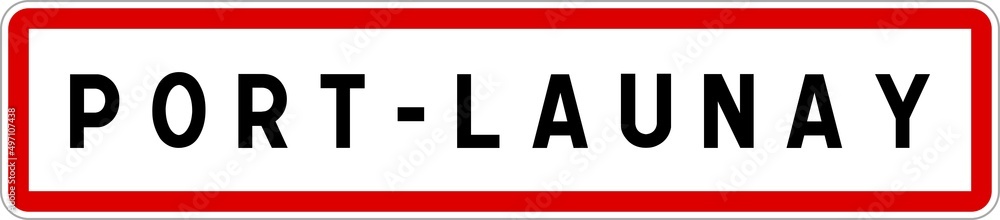 Panneau entrée ville agglomération Port-Launay / Town entrance sign Port-Launay Panneau entrée ville agglomération Port-Launay / Town entrance sign Port-Launay