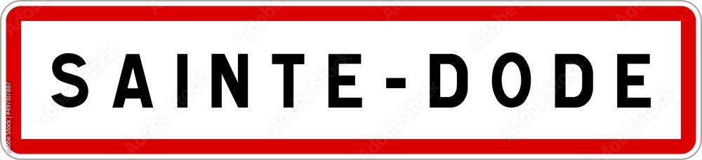 Panneau entrée ville agglomération Sainte-Dode / Town entrance sign Sainte-Dode Panneau entrée ville agglomération Sainte-Dode / Town entrance sign Sainte-Dode