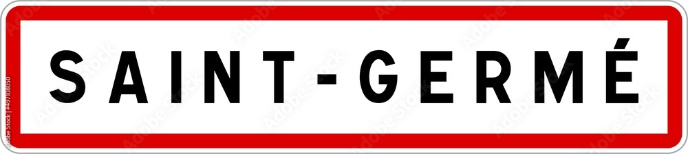 Panneau entrée ville agglomération Saint-Germé / Town entrance sign Saint-Germé Panneau entrée ville agglomération Saint-Germé / Town entrance sign Saint-Germé