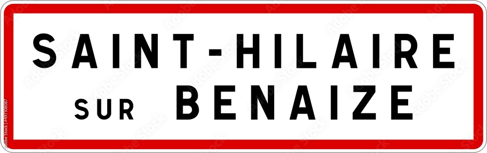 Panneau entrée ville agglomération Saint-Hilaire-sur-Benaize / Town entrance sign Saint-Hilaire-sur-Benaize Panneau entrée ville agglomération Saint-Hilaire-sur-Benaize / Town entrance sign Saint-Hilaire-sur-Benaize