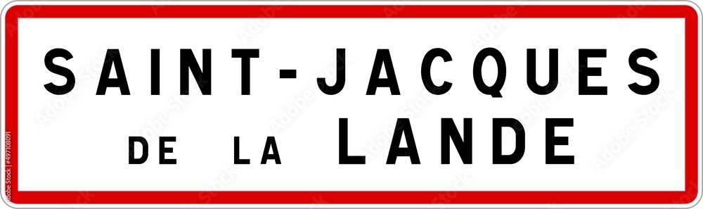 Panneau entrée ville agglomération Saint-Jacques-de-la-Lande / Town entrance sign Saint-Jacques-de-la-Lande Panneau entrée ville agglomération Saint-Jacques-de-la-Lande / Town entrance sign Saint-Jacques-de-la-Lande