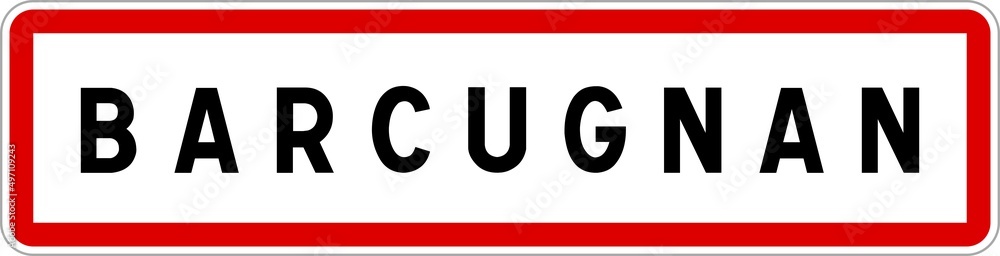 Panneau entrée ville agglomération Barcugnan / Town entrance sign Barcugnan Panneau entrée ville agglomération Barcugnan / Town entrance sign Barcugnan