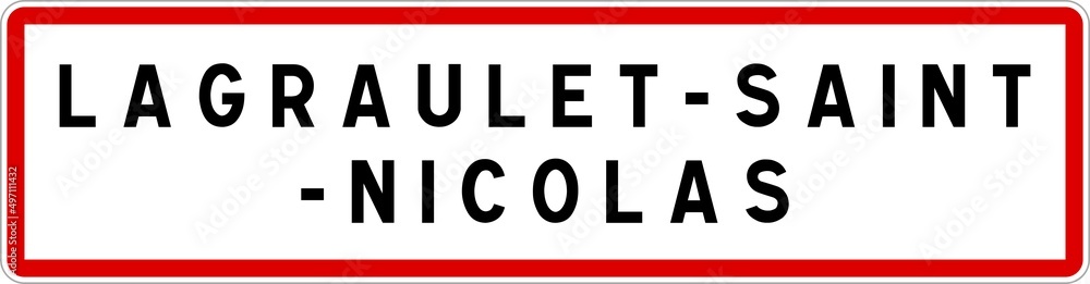 Panneau entrée ville agglomération Lagraulet-Saint-Nicolas / Town entrance sign Lagraulet-Saint-Nicolas Panneau entrée ville agglomération Lagraulet-Saint-Nicolas / Town entrance sign Lagraulet-Saint-Nicolas