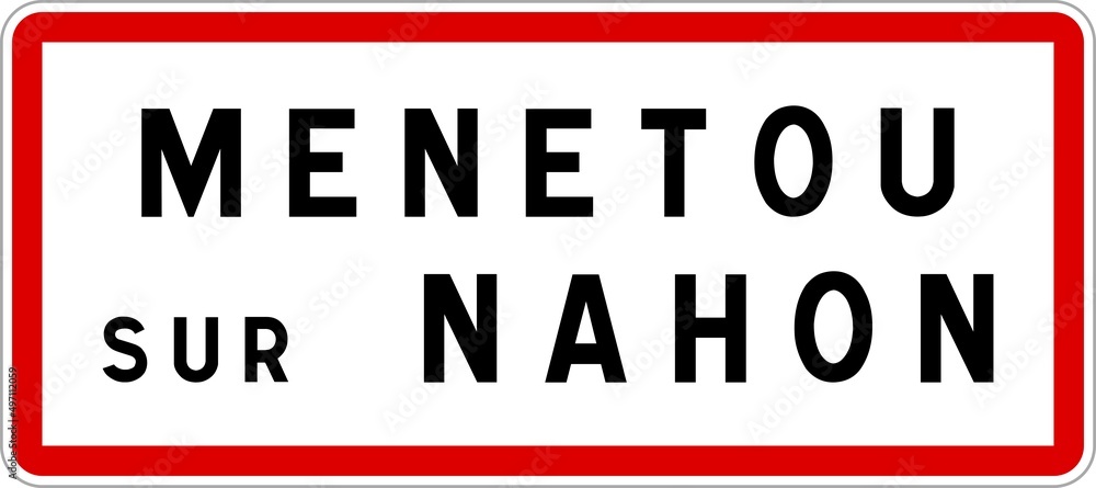 Panneau entrée ville agglomération Menetou-sur-Nahon / Town entrance sign Menetou-sur-Nahon